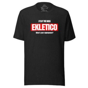 I Play The Bass Ekletico Marvel - Unisex t-shirt